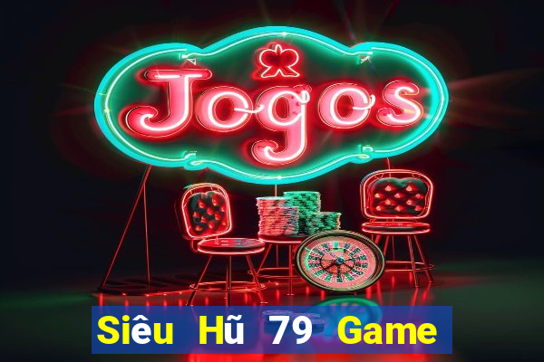 Siêu Hũ 79 Game Bài V52