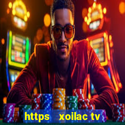 https   xoilac tv