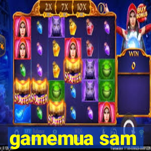 gamemua sam