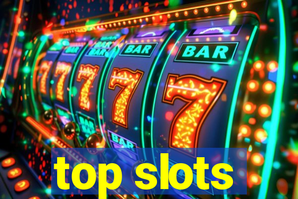 top slots