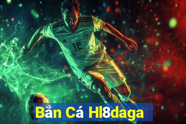 Bắn Cá Hl8daga