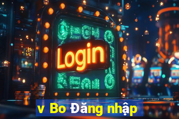 v Bo Đăng nhập