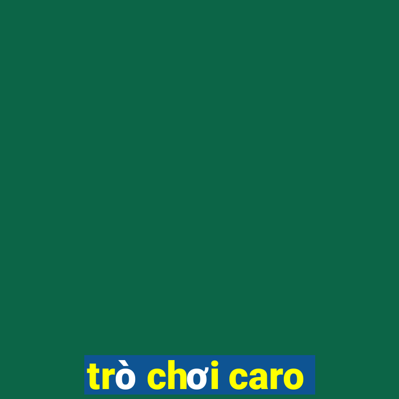 trò chơi caro