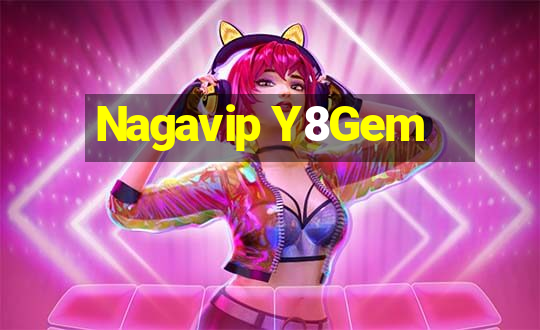 Nagavip Y8Gem