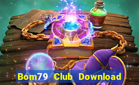 Bom79 Club Download Game Bài