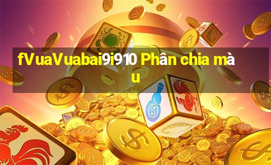 fVuaVuabai9i910 Phân chia màu