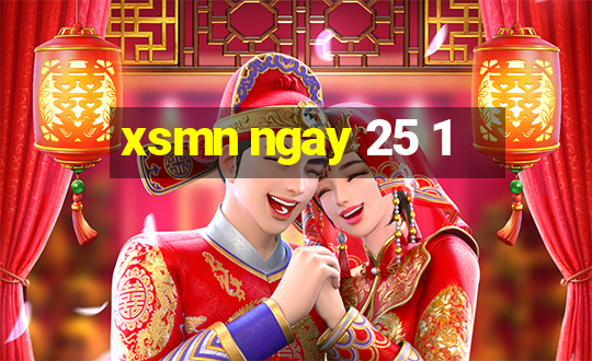 xsmn ngay 25 1