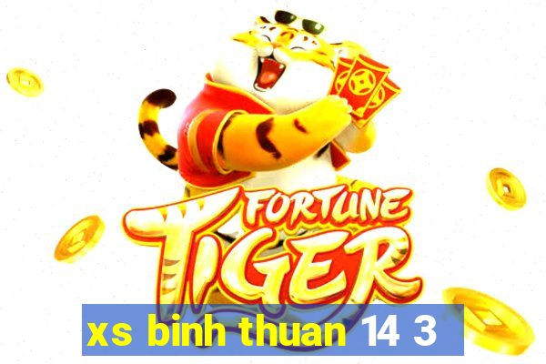 xs binh thuan 14 3