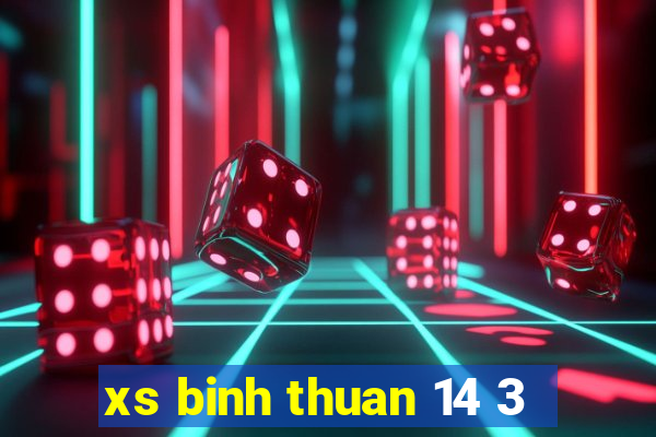 xs binh thuan 14 3