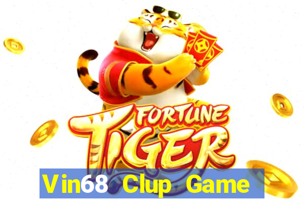 Vin68 Clup Game Bài Uy Tín