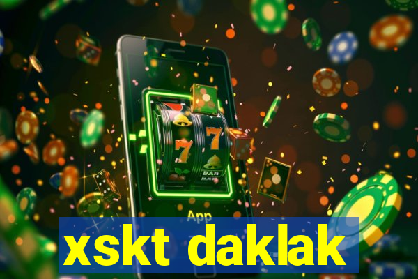 xskt daklak