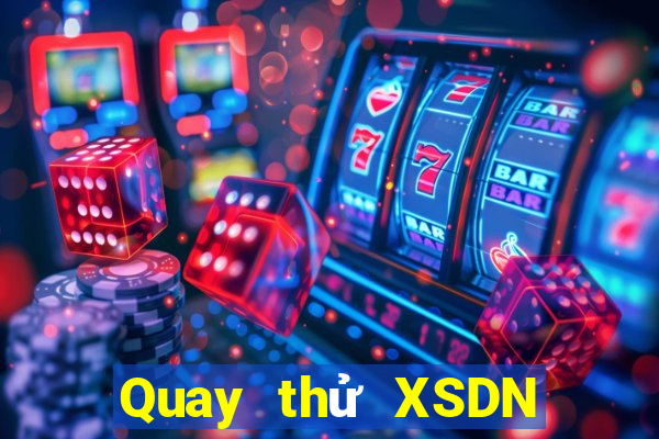 Quay thử XSDN ngày 15