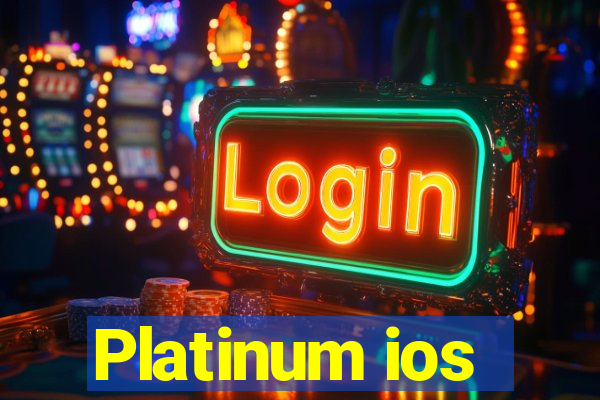 Platinum ios