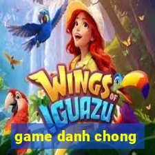 game danh chong