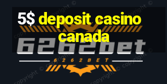 5$ deposit casino canada