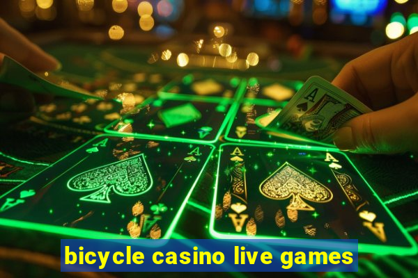 bicycle casino live games