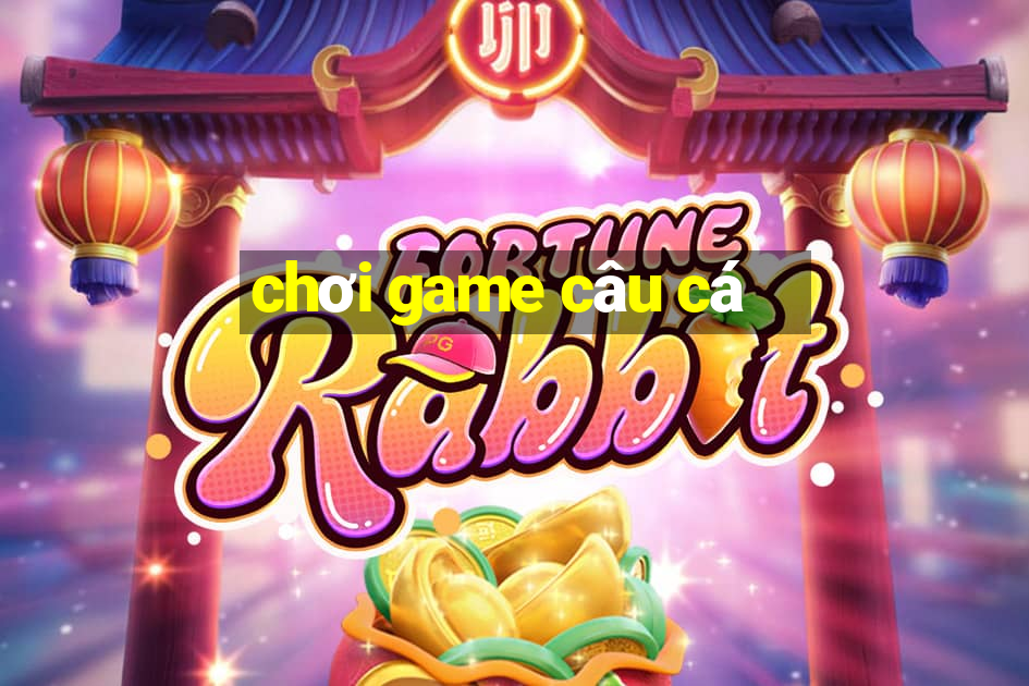 chơi game câu cá