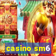 casino sm6