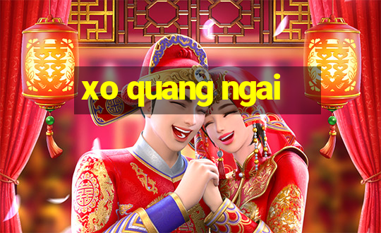 xo quang ngai