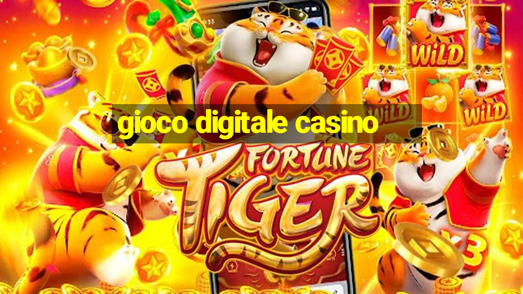 gioco digitale casino