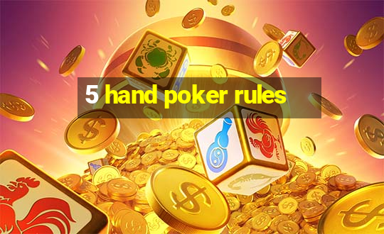 5 hand poker rules