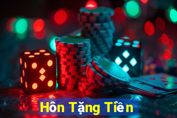 Hôn Tặng Tiền