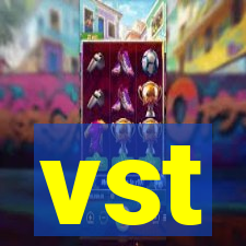 vst