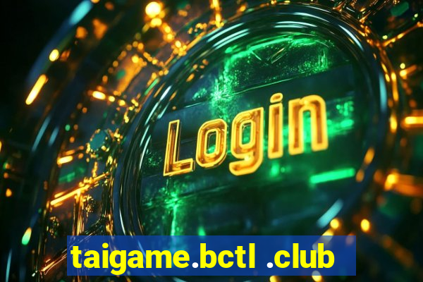 taigame.bctl .club