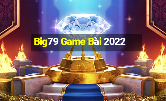 Big79 Game Bài 2022