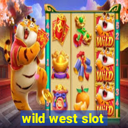 wild west slot