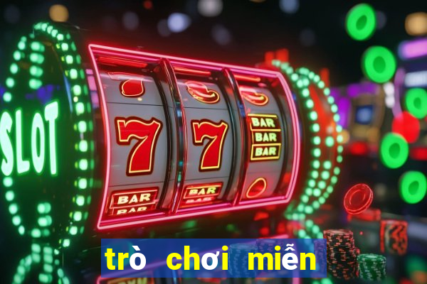 trò chơi miễn phí hay nhất