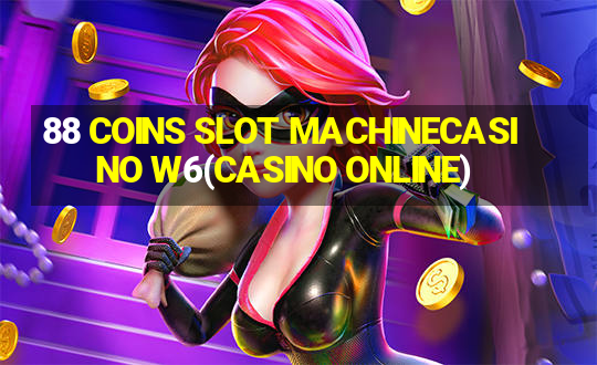 88 COINS SLOT MACHINECASINO W6(CASINO ONLINE)