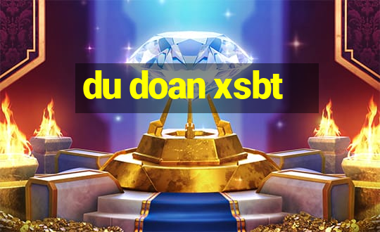 du doan xsbt