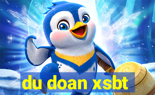 du doan xsbt