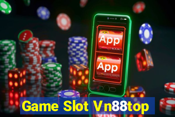 Game Slot Vn88top