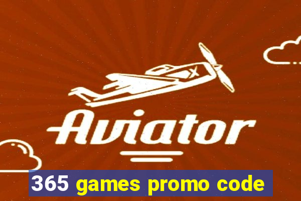 365 games promo code