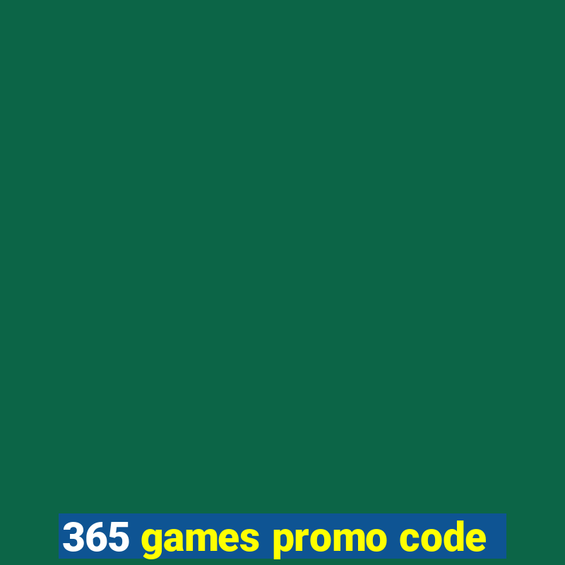 365 games promo code