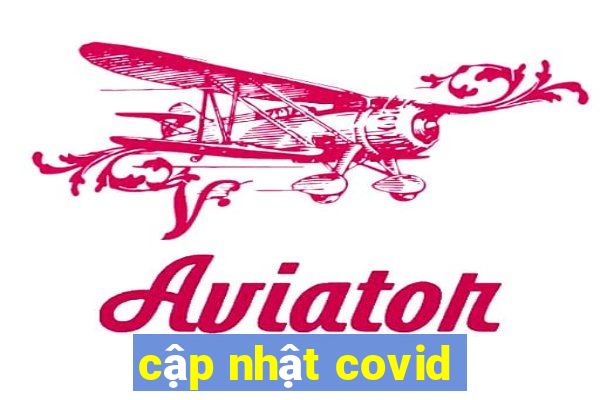 cập nhật covid