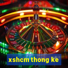 xshcm thong ke