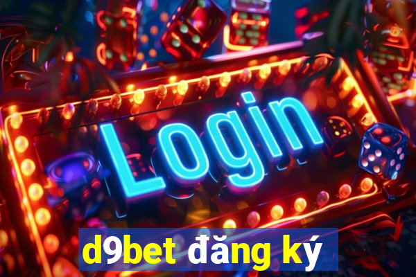 d9bet đăng ký