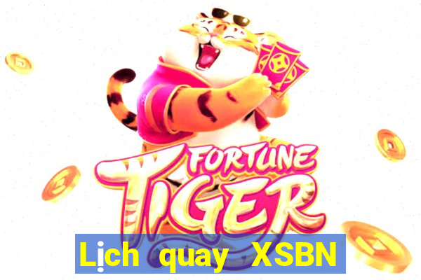 Lịch quay XSBN ngày 25