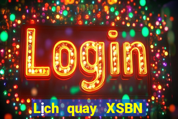 Lịch quay XSBN ngày 25