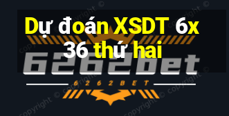 Dự đoán XSDT 6x36 thứ hai