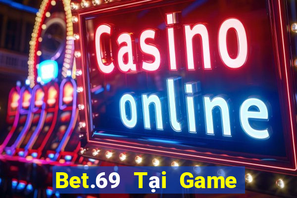 Bet.69 Tại Game Bài B52 Đổi Thưởng