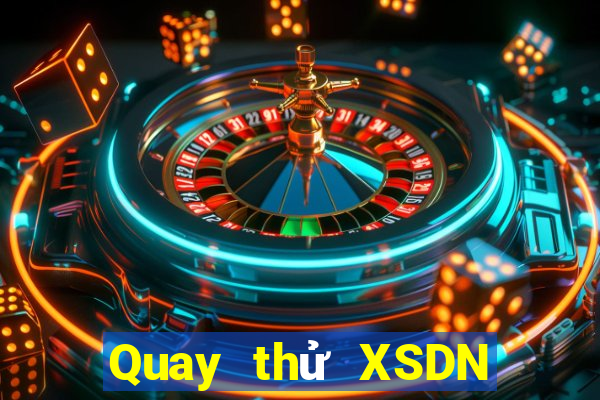 Quay thử XSDN ngày 28