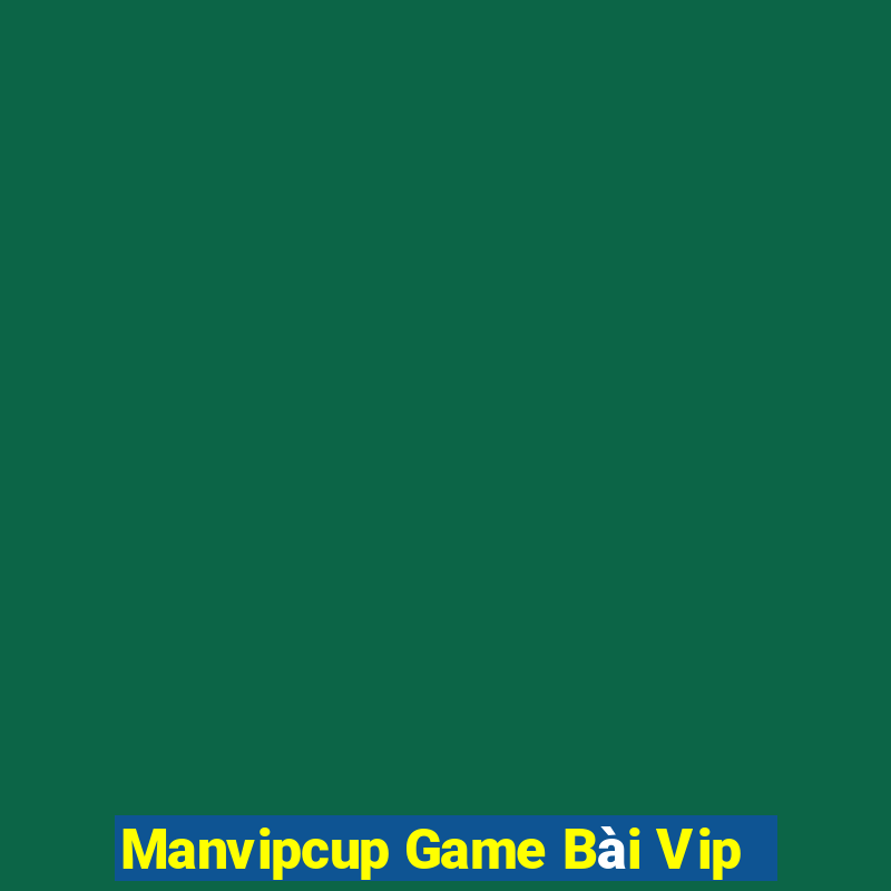 Manvipcup Game Bài Vip