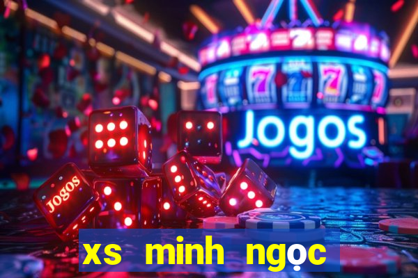 xs minh ngọc chủ nhật