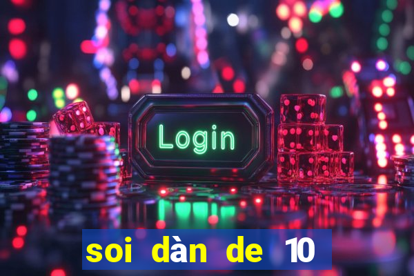 soi dàn de 10 số khung 3 ngày