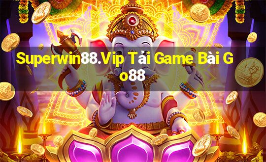 Superwin88.Vip Tải Game Bài Go88