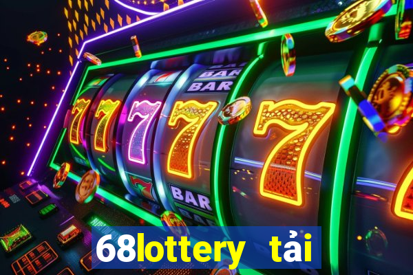 68lottery tải xuống app